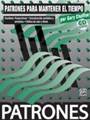 Patterns in Spanish: Patrones para Mantener el Tiempo [Time Functioning Tatterns)