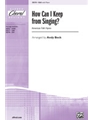 How Can I Keep From Singing