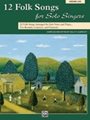 12 Folk Songs For Solo Singers