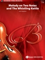 Melody On 2 Notes & The Whistling Kettle