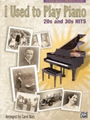I Used To Play Piano  20s & 30s Hits