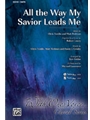 All The Way My Savior Leads Me