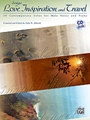Songs of Love Inspiration & Travel - 10 Contemporary Solos for Male Voice and Piano