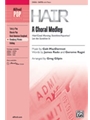 Hair A Choral Medley