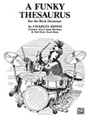 Funky Thesaurus For The Rock Drummer, A