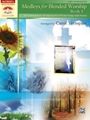 Medleys For Blended Worship  Bk 3