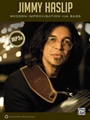 Jimmy Haslip: Modern Improvisation for Bass