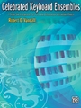 Celebrated Keyboard Ensembles