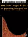 100 Classics Arranged For Piano