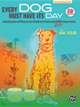 Every Dog Must Have Its Day