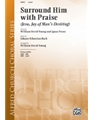 Surround Him With Praise