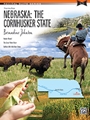 Nebraska: The Cornhusker State