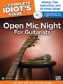 The Complete Idiot's Guide to Open Mic Night for Guitarists