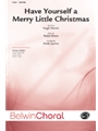Have Yourself A Merry Little Christmas