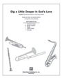 Dig A Little Deeper w/Love Lifted Me