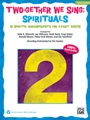 Two-gether We Sing: Spirituals