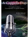 A Cappella Pop - A Complete Guide