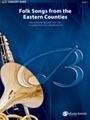 Folk Songs From The Eastern Counties