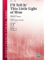 I'll Tell It/this Little Light Of Mine