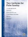 2 Anthems For Palm Sunday