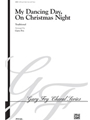My Dancing Day On Christmas Night