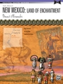 New Mexico: Land Of Enchantment
