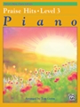 Alfred's Basic Piano Course: Praise Hits, Level 3