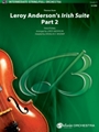 Leroy Anderson's Irish Suite  Part 2