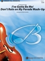 I've Gotta Be Me / Don't Rain On My Parade