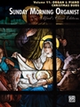 Sunday Morning Organist, Volume 11: Organ & Piano Christmas Duos