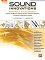 Sound Innovations for Concert Band -  Ensemble Development for Young Concert Band