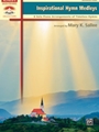 Inspirational Hymn Medleys