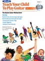 Teach Your Child to Play Guitar, Book 1