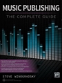 Music Publishing: The Complete Guide