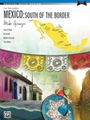 Mexico: South of the Border