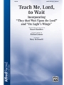 Teach Me, Lord, to Wait with On Eagle's Wings