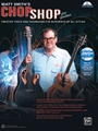 Matt Smith's Chop Shop for Guitar