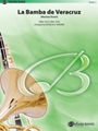 La Bamba de Veracruz [Concert Band]