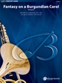 Fantasy on a Burgundian Carol [Concert Band]