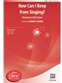 How Can I Keep from Singing