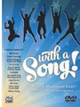 With a Song! A Choral Movement DVD