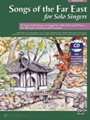 Songs of the Far East for Solo Singers