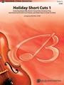 Holiday Short Cuts 1 [String Orchestra]