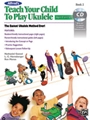 Teach Your Child to Play Ukulele, Book 2