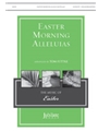 Easter Morning Alleluias