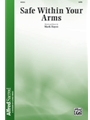 Safe Within Your Arms