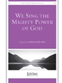 We Sing the Mighty Power of God