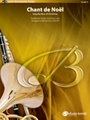 Chant de Noel [Concert Band]