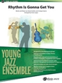 Rhythm Is Gonna Get You [Jazz Ensemble]