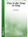 This Is the Time to Sing